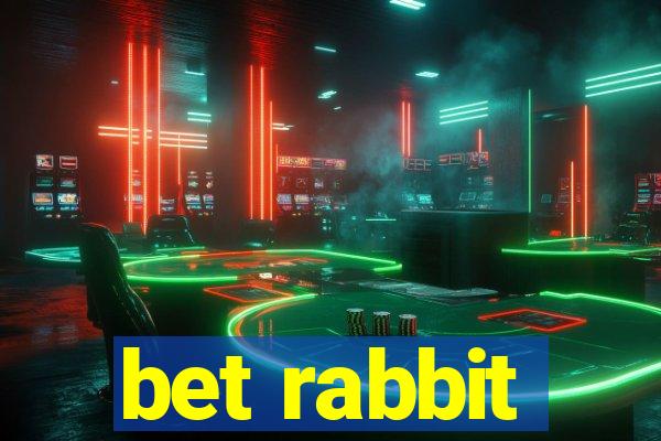 bet rabbit